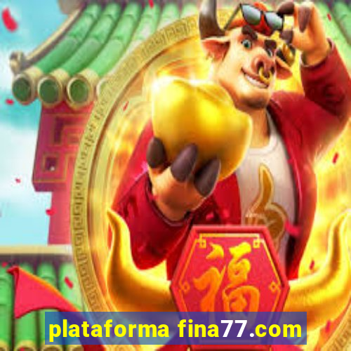 plataforma fina77.com